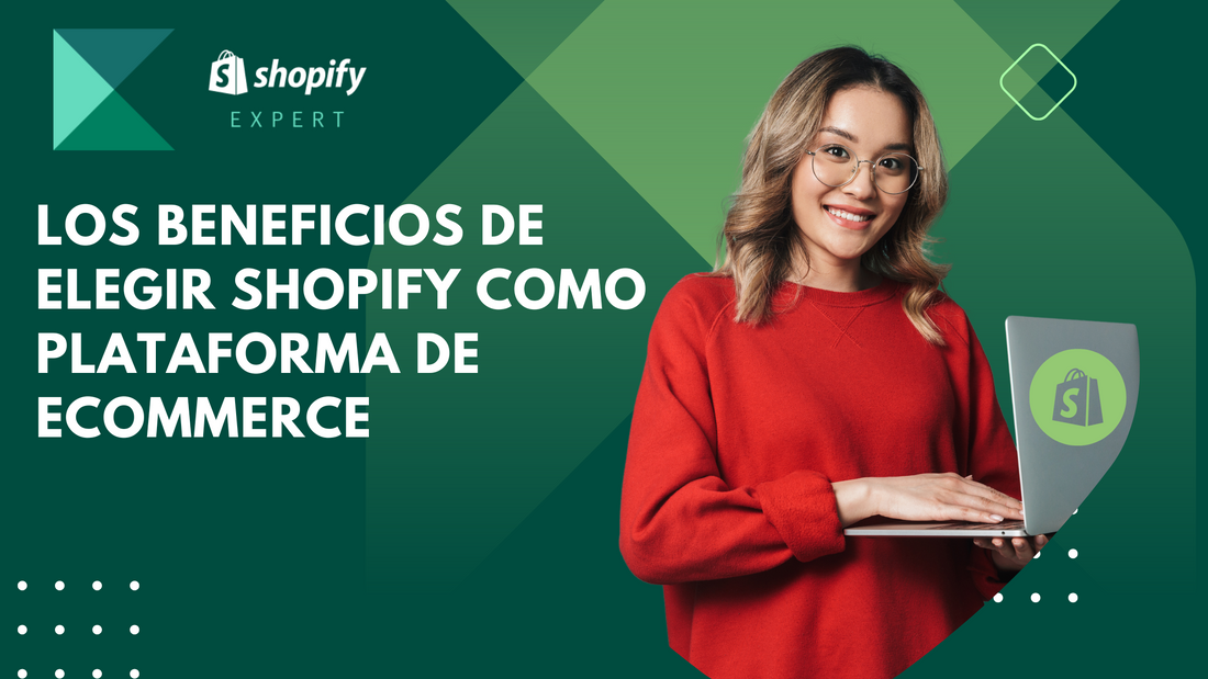 Los beneficios de elegir Shopify como plataforma de ecommerce